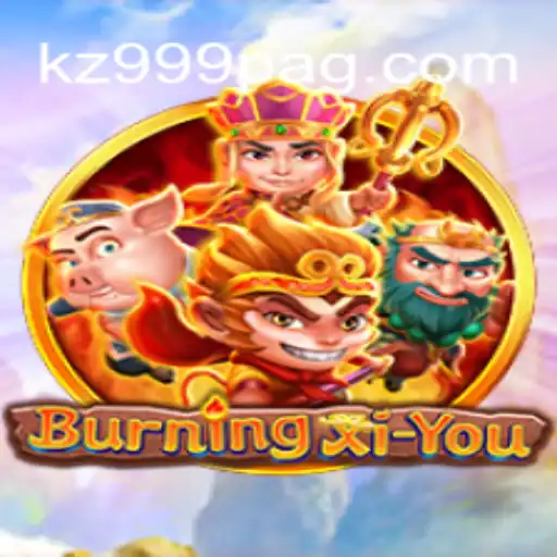Discovering the Thrills of BurningXiYou: A Fascinating Journey with KZ999.COM