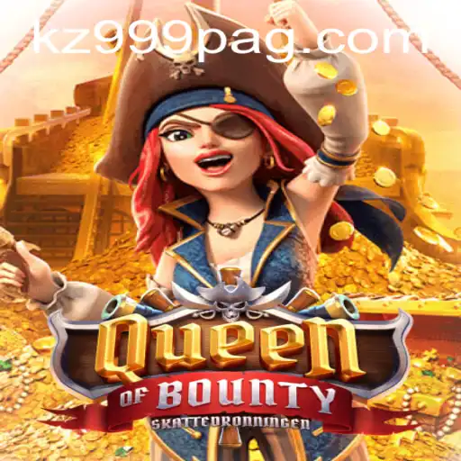Discover the Thrilling Adventure of QueenofBounty and the Exciting Realm of KZ999.COM