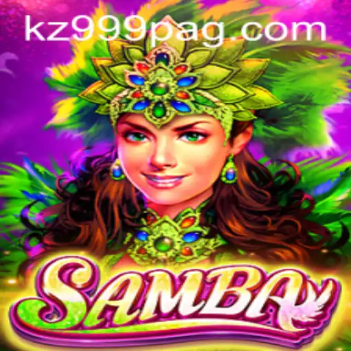 Unveiling the Thrill of Samba: A Journey into the Exciting Game of KZ999.COM